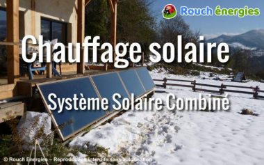 Chauffage solaire ou Système Solaire Combiné